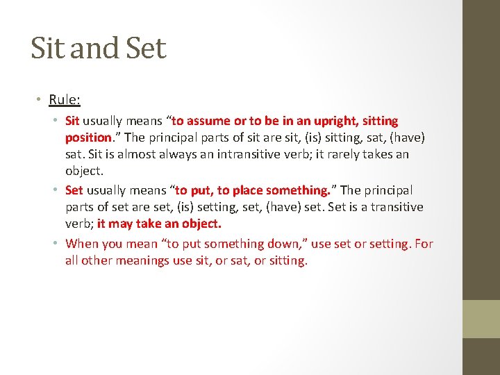 Sit and Set • Rule: • Sit usually means “to assume or to be Sit and Set • Rule: • Sit usually means “to assume or to be