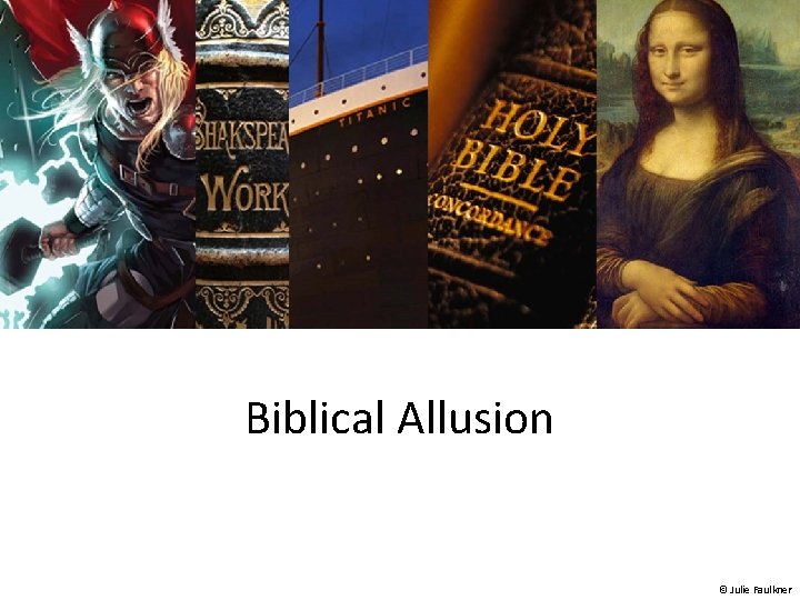 Biblical Allusion © Julie Faulkner 