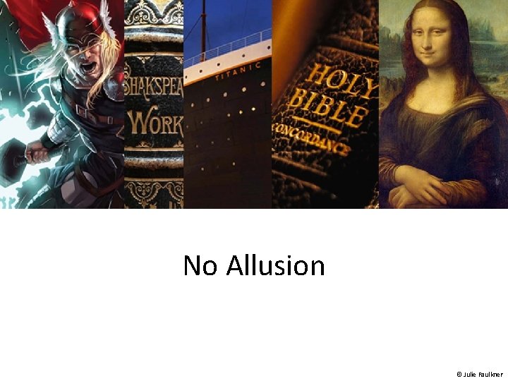 No Allusion © Julie Faulkner 