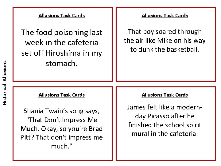 Historical Allusions Task Cards The food poisoning last week in the cafeteria set off