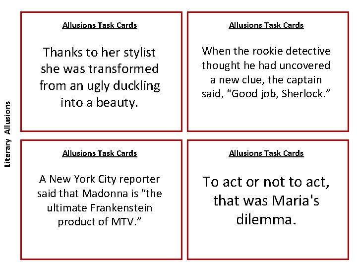 Literary Allusions Task Cards Thanks to her stylist she was transformed from an ugly