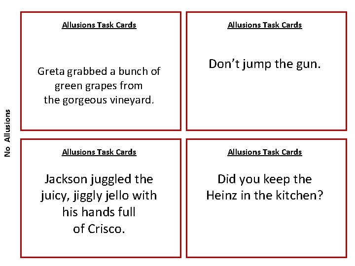 Allusions Task Cards No Allusions Greta grabbed a bunch of green grapes from the