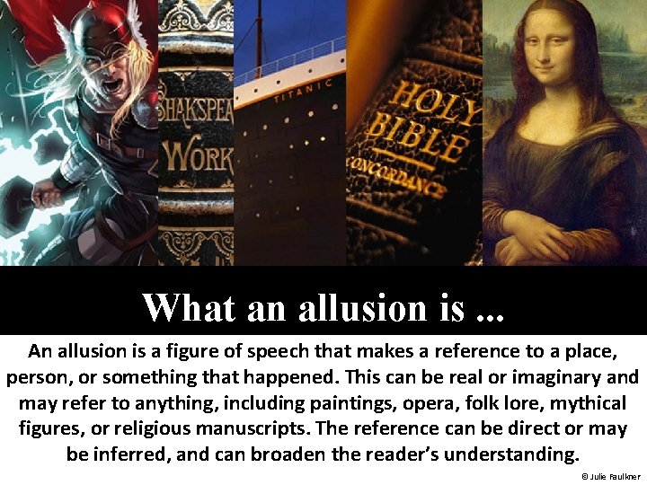 What an allusion is. . . An allusion is a figure of speech that