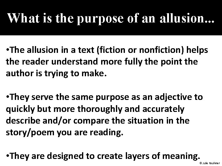 What is the purpose of an allusion. . . • The allusion in a