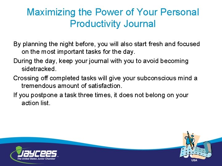 Maximizing the Power of Your Personal Productivity Journal By planning the night before, you