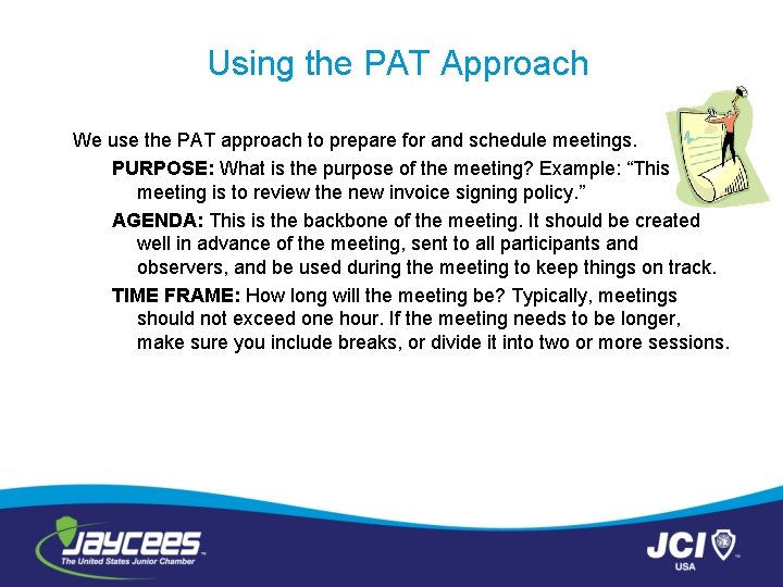 Using the PAT Approach We use the PAT approach to prepare for and schedule