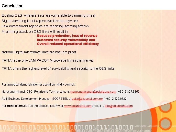 Conclusion Existing O&G wireless links are vulnerable to Jamming threat Signal Jamming is not