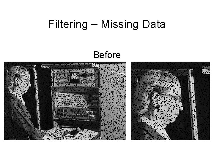 Filtering – Missing Data Before 