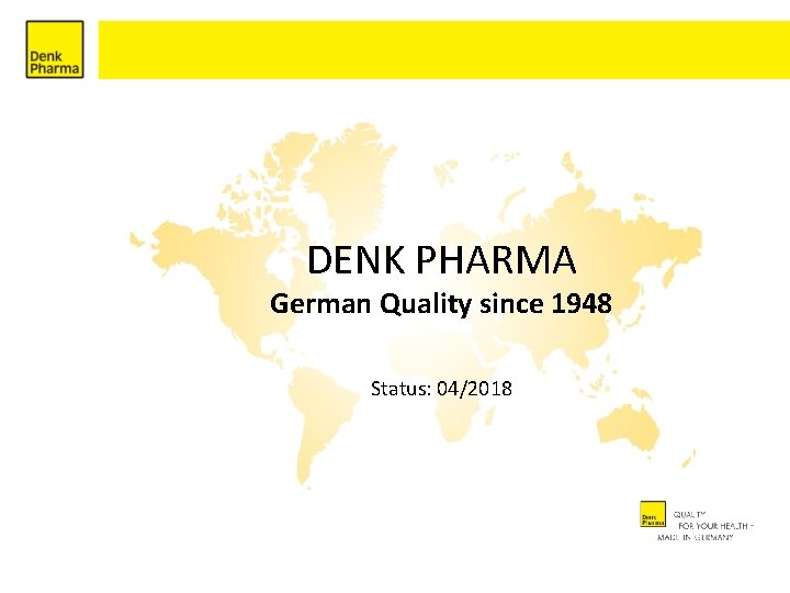 DENK PHARMA German Quality since 1948 Status: 04/2018 