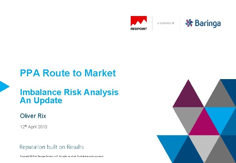 PPA Route to Market Imbalance Risk Analysis An Update Oliver Rix 12 th April