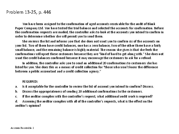 Problem 13 -25, p. 446 You have been assigned to the confirmation of aged