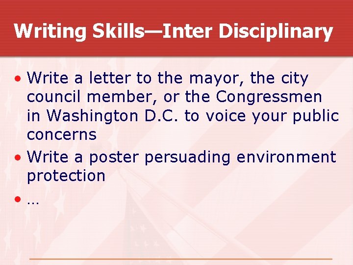 Writing Skills—Inter Disciplinary • Write a letter to the mayor, the city council member,