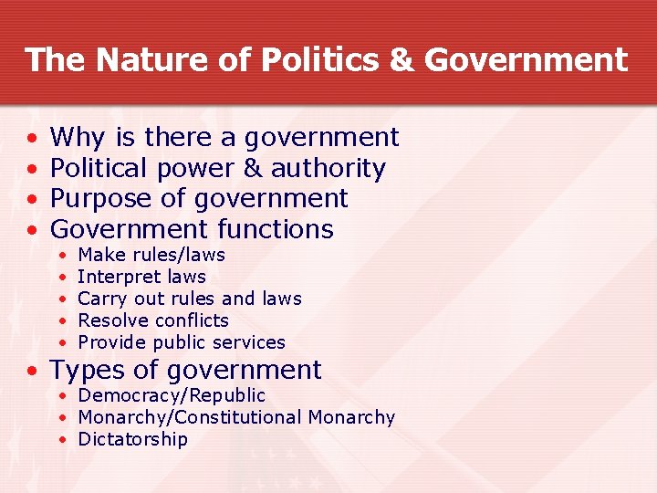 The Nature of Politics & Government • • Why is there a government Political