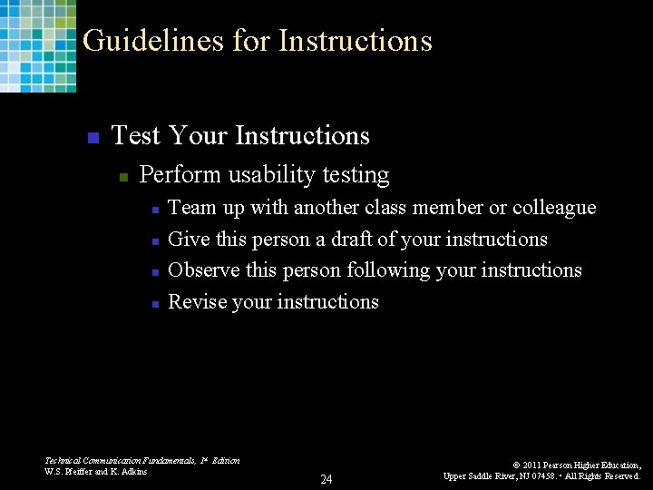 Guidelines for Instructions n Test Your Instructions n Perform usability testing n n Team