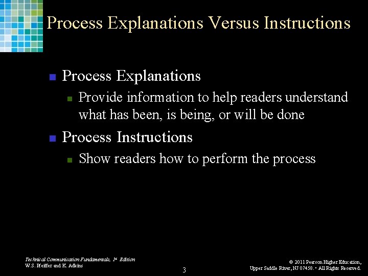 Process Explanations Versus Instructions n Process Explanations n n Provide information to help readers