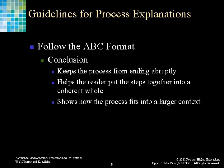 Guidelines for Process Explanations n Follow the ABC Format n Conclusion n Keeps the