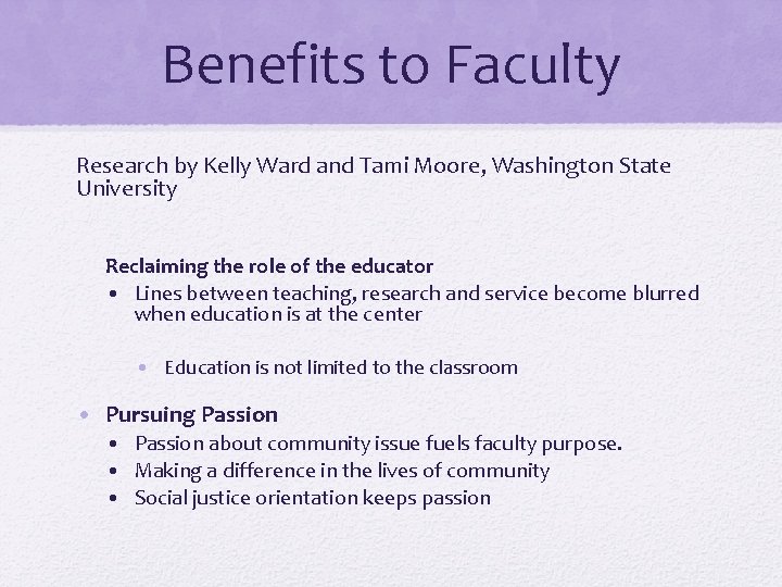 Benefits to Faculty Research by Kelly Ward and Tami Moore, Washington State University Reclaiming