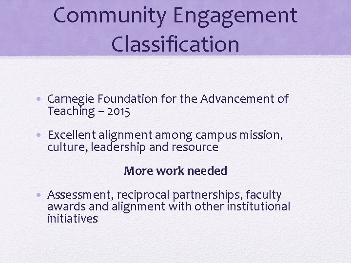 Community Engagement Classification • Carnegie Foundation for the Advancement of Teaching – 2015 •