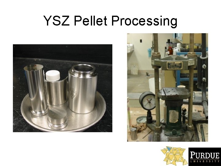 YSZ Pellet Processing 