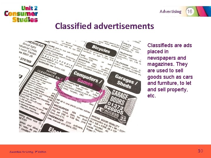 Advertising 16 Classified advertisements Classifieds are ads placed in newspapers and magazines. They are