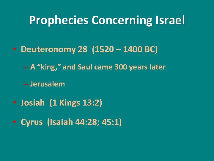 Prophecies Concerning Israel • Deuteronomy 28 (1520 – 1400 BC) – A “king, ”