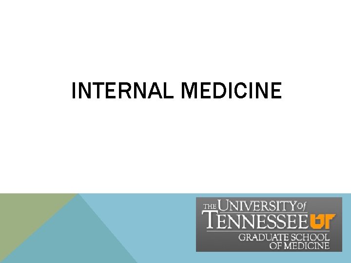 INTERNAL MEDICINE INTERNAL MEDICINE