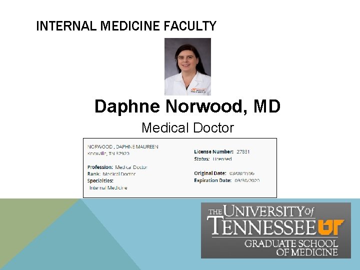INTERNAL MEDICINE FACULTY Daphne Norwood, MD Medical Doctor INTERNAL MEDICINE FACULTY Daphne Norwood, MD Medical Doctor