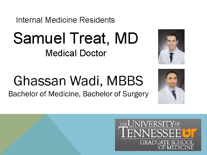 Internal Medicine Residents Samuel Treat, MD Medical Doctor Internal Medicine Residents Samuel Treat, MD Medical Doctor