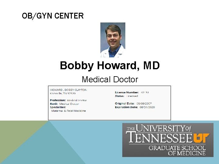 OB/GYN CENTER Bobby Howard, MD Medical Doctor OB/GYN CENTER Bobby Howard, MD Medical Doctor