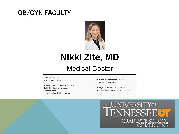 OB/GYN FACULTY Nikki Zite, MD Medical Doctor OB/GYN FACULTY Nikki Zite, MD Medical Doctor
