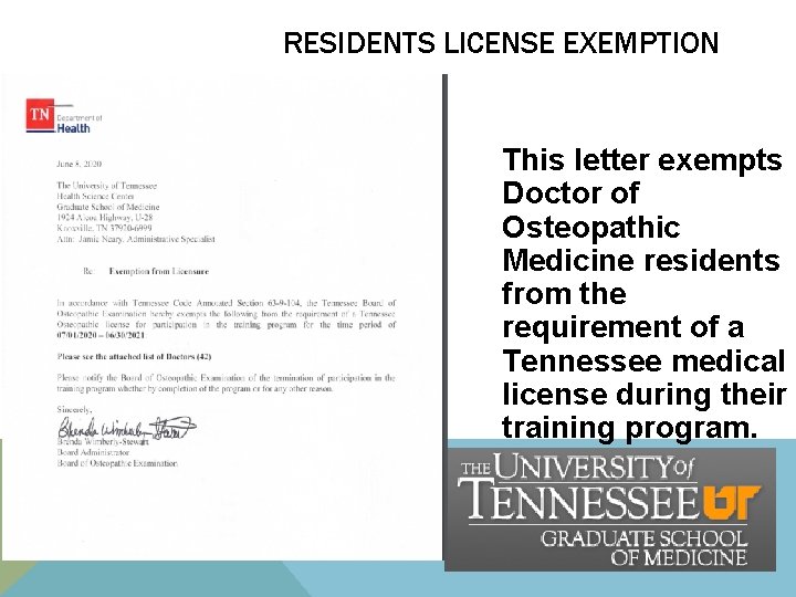 RESIDENTS LICENSE EXEMPTION This letter exempts Doctor of Osteopathic Medicine residents from the requirement RESIDENTS LICENSE EXEMPTION This letter exempts Doctor of Osteopathic Medicine residents from the requirement