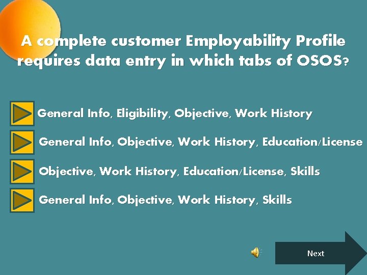 A complete customer Employability Profile requires data entry in which tabs of OSOS? General