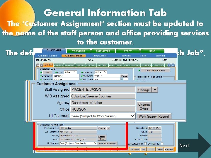 General Information Tab The ‘Customer Assignment’ section must be updated to the name of