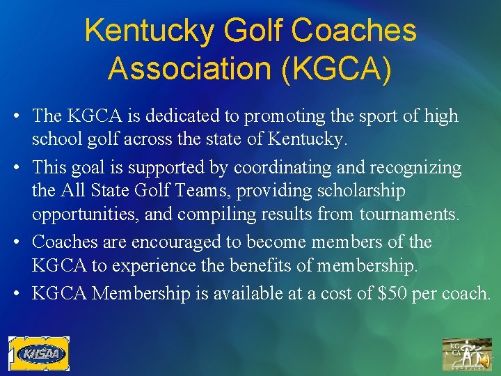 Kentucky Golf Coaches Association (KGCA) • The KGCA is dedicated to promoting the sport