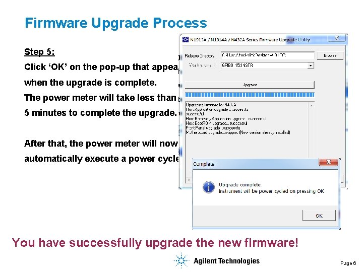 Firmware Upgrade Process Step 5: Click ‘OK’ on the pop-up that appears when the Firmware Upgrade Process Step 5: Click ‘OK’ on the pop-up that appears when the