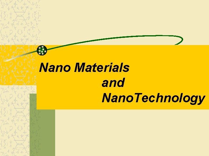 Nano Materials and Nano. Technology 