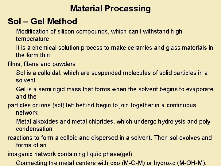 Material Processing Sol – Gel Method Modification of silicon compounds, which can’t withstand high