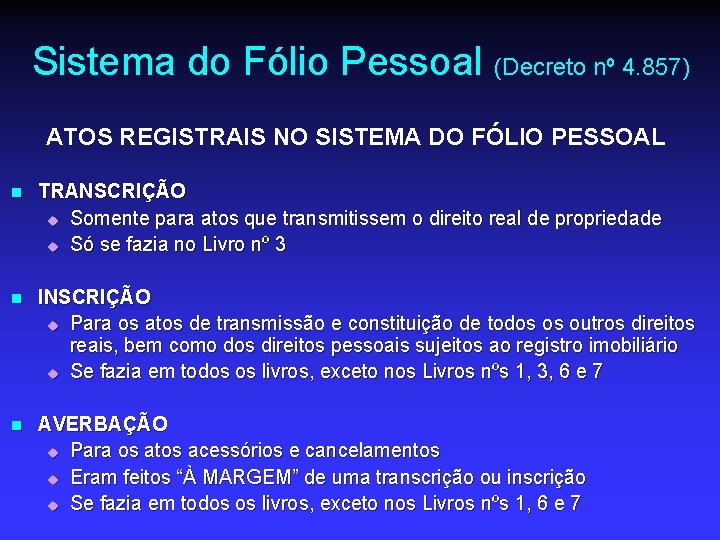 Sistema do Fólio Pessoal (Decreto nº 4. 857) ATOS REGISTRAIS NO SISTEMA DO FÓLIO