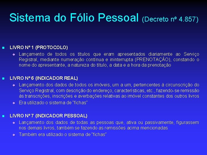 Sistema do Fólio Pessoal (Decreto nº 4. 857) n LIVRO Nº 1 (PROTOCOLO) u