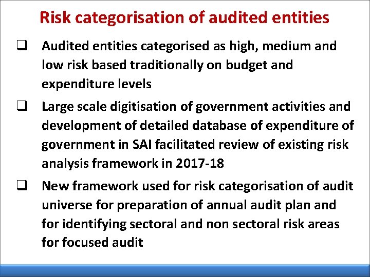 Risk categorisation of audited entities q Audited entities categorised as high, medium and low