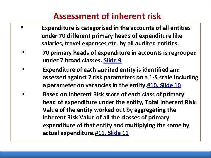 Assessment of inherent risk § § Expenditure is categorised in the accounts of all