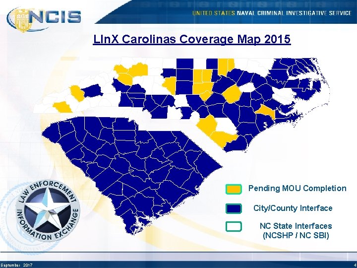 LIn. X Carolinas Coverage Map 2015 Pending MOU Completion City/County Interface NC State Interfaces