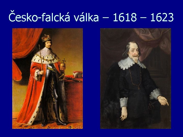 Česko-falcká válka – 1618 – 1623 