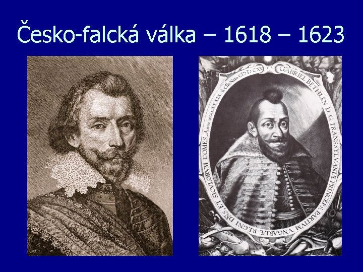 Česko-falcká válka – 1618 – 1623 