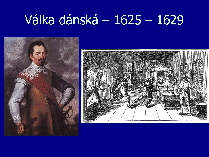 Válka dánská – 1625 – 1629 