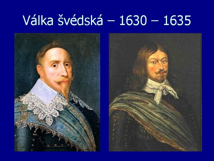 Válka švédská – 1630 – 1635 