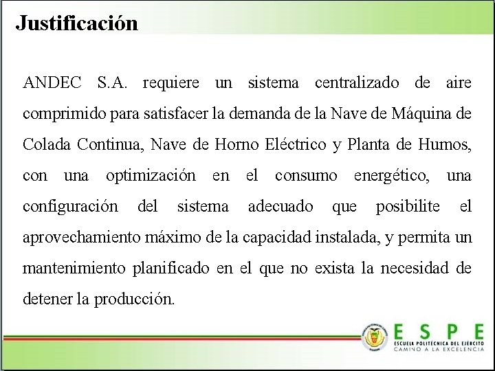 Justificación ANDEC S. A. requiere un sistema centralizado de aire comprimido para satisfacer la