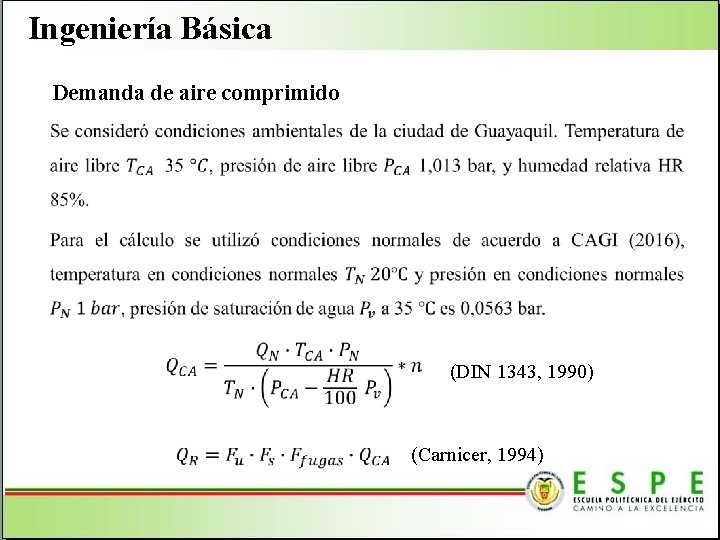 Ingeniería Básica Demanda de aire comprimido (DIN 1343, 1990) (Carnicer, 1994) Ingeniería Básica Demanda de aire comprimido (DIN 1343, 1990) (Carnicer, 1994)