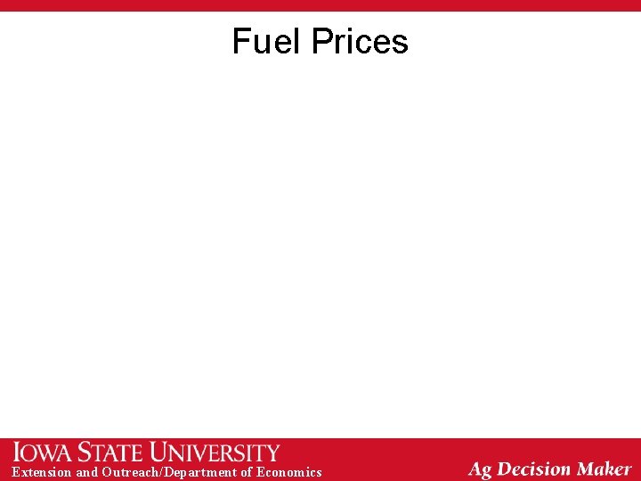 Fuel Prices Extension and Outreach/Department of Economics 