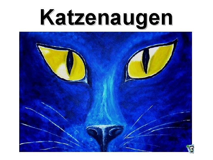 Katzenaugen 